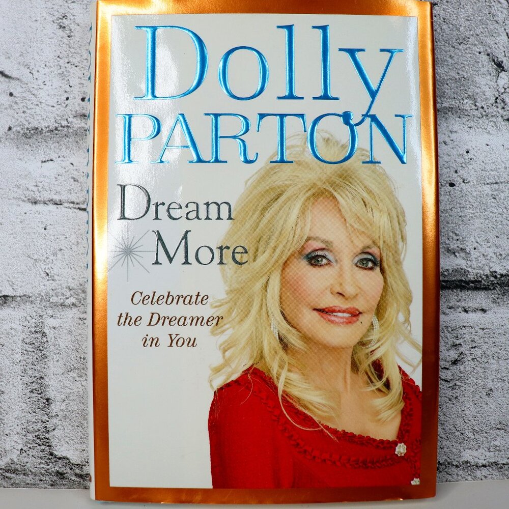 Dolly Parton Dream More: Celebrate The Dreamer In You Hardcover Excellent BN